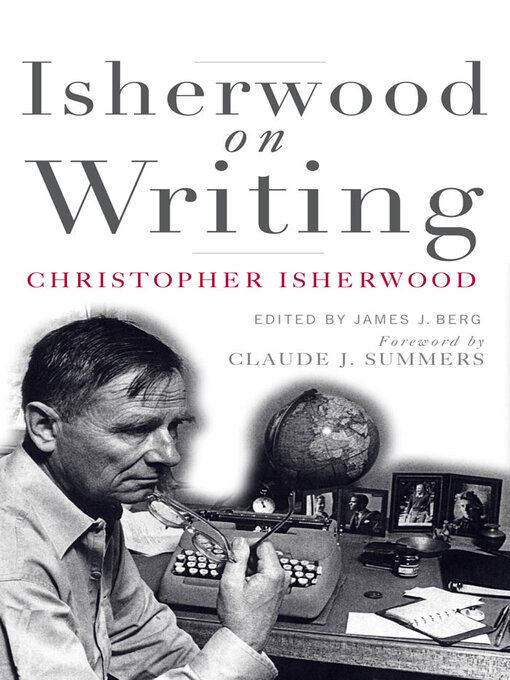 Title details for Isherwood on Writing by Christopher Isherwood - Wait list